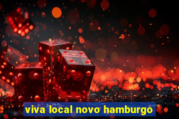 viva local novo hamburgo